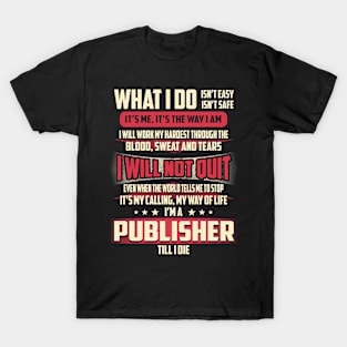 Publisher What i Do T-Shirt